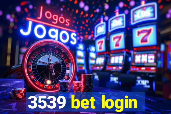 3539 bet login